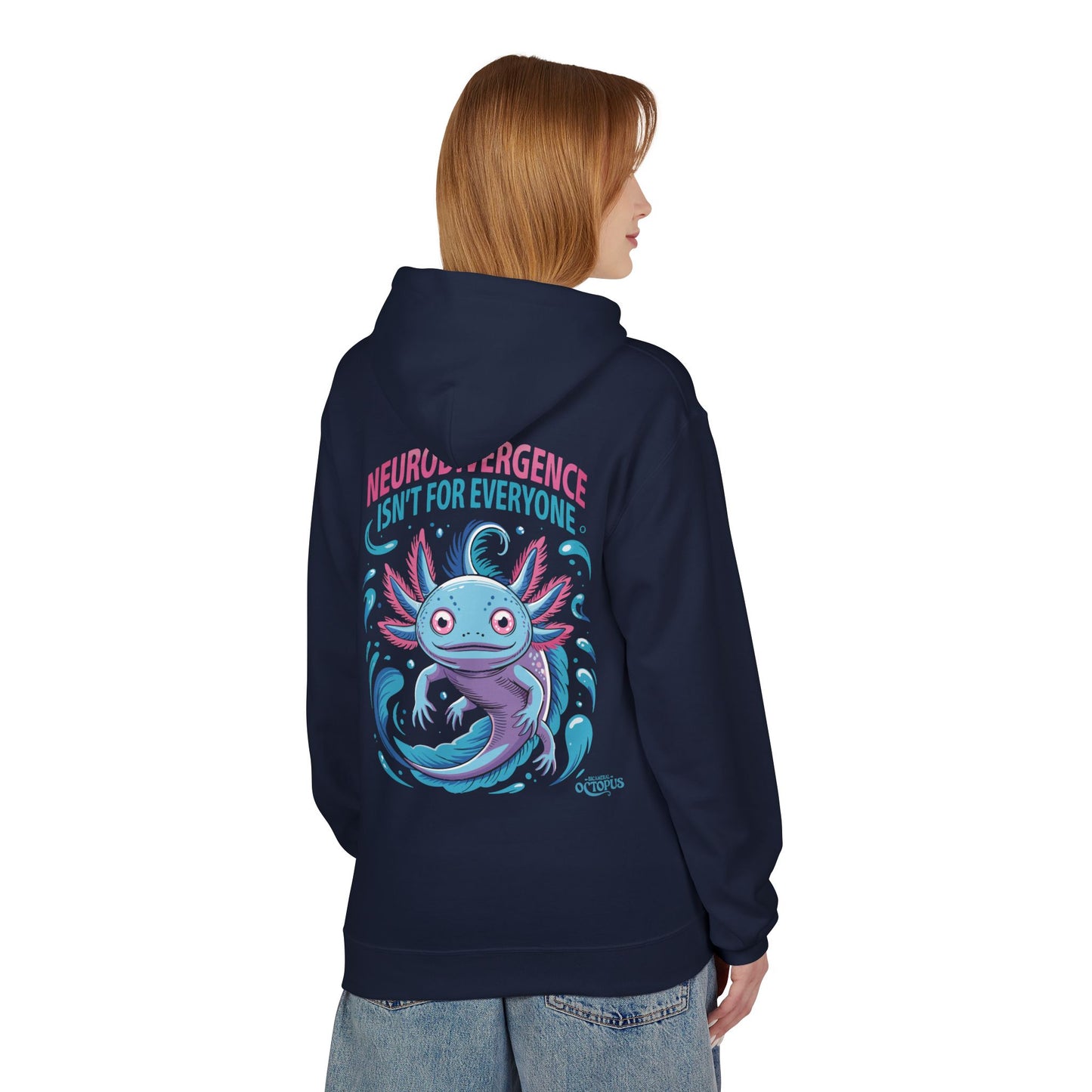 "NEURODIVERGENCE ISN'T FOR EVERYONE" Axolotl - Unisex Midweight Softstyle Fleece Hoodie