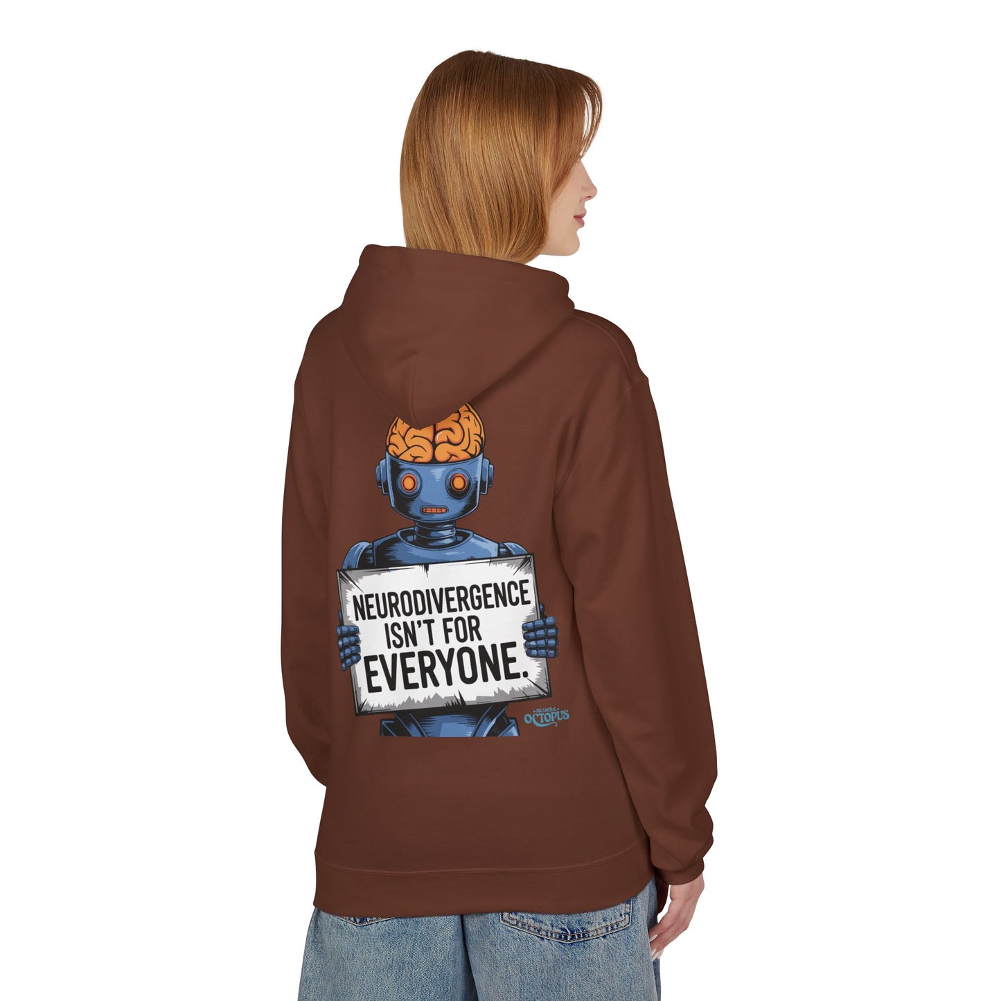 "NEURODIVERGENCE ISN'T FOR EVERYONE" - Brain/Robot - Unisex Midweight Softstyle Fleece Hoodie