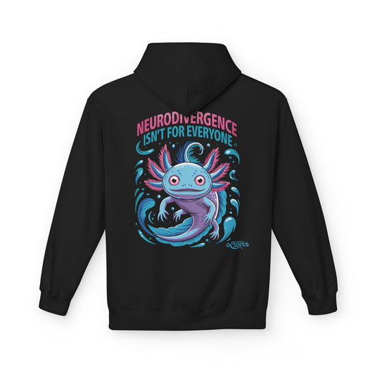 "NEURODIVERGENCE ISN'T FOR EVERYONE" Axolotl - Unisex Midweight Softstyle Fleece Hoodie