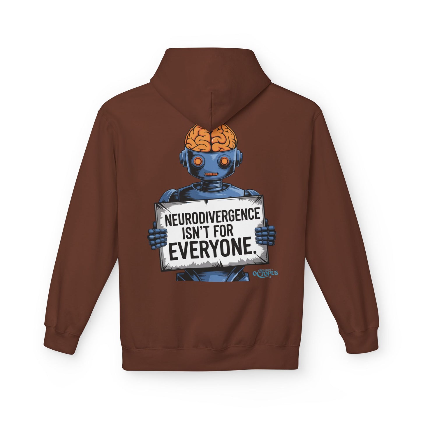 "NEURODIVERGENCE ISN'T FOR EVERYONE" - Brain/Robot - Unisex Midweight Softstyle Fleece Hoodie