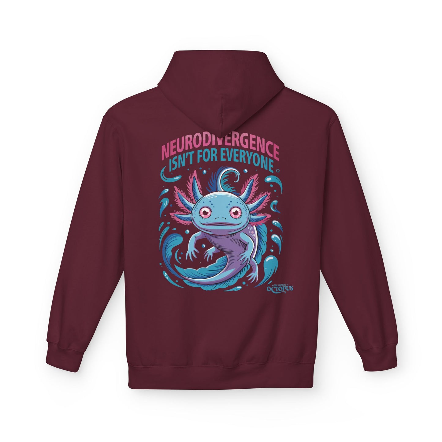 "NEURODIVERGENCE ISN'T FOR EVERYONE" Axolotl - Unisex Midweight Softstyle Fleece Hoodie
