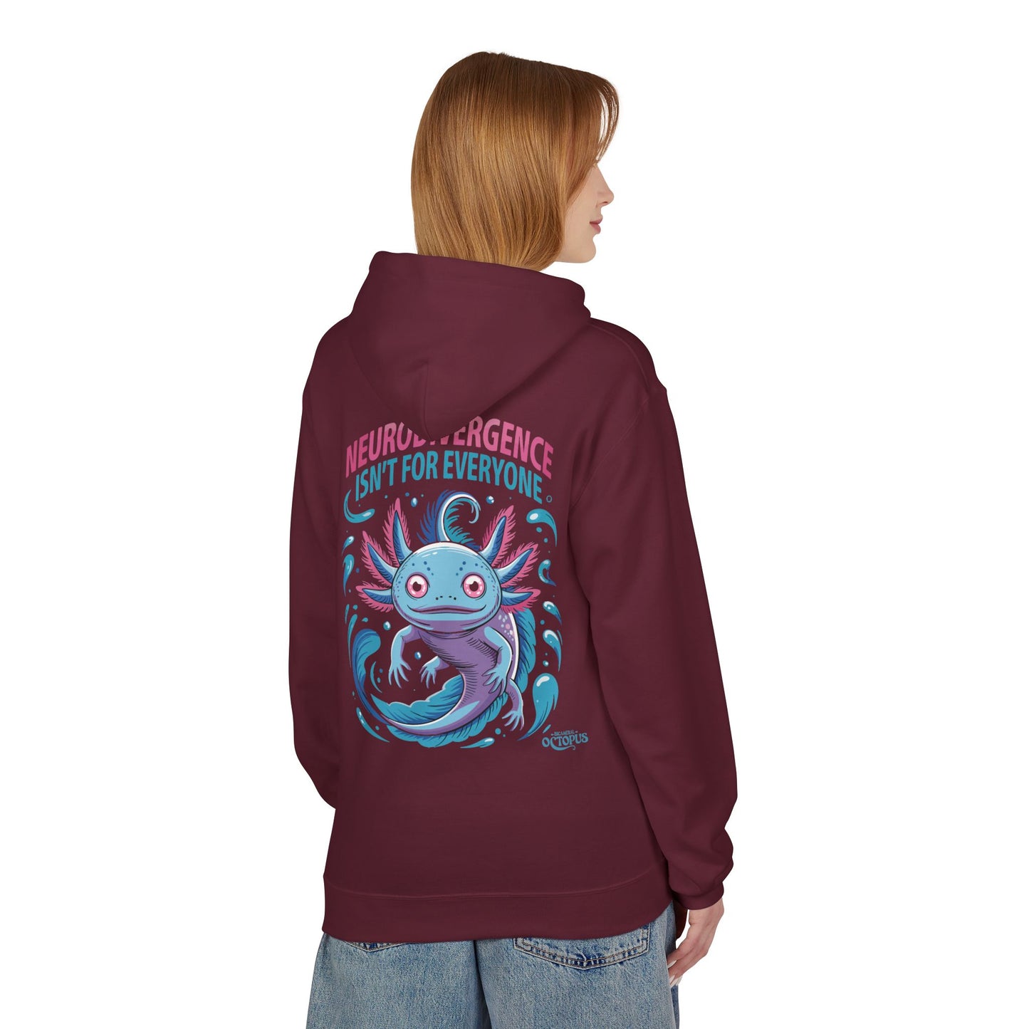"NEURODIVERGENCE ISN'T FOR EVERYONE" Axolotl - Unisex Midweight Softstyle Fleece Hoodie