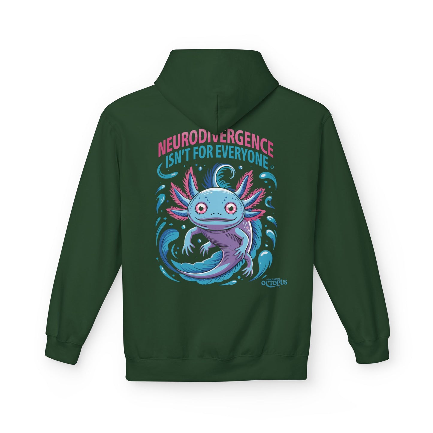 "NEURODIVERGENCE ISN'T FOR EVERYONE" Axolotl - Unisex Midweight Softstyle Fleece Hoodie