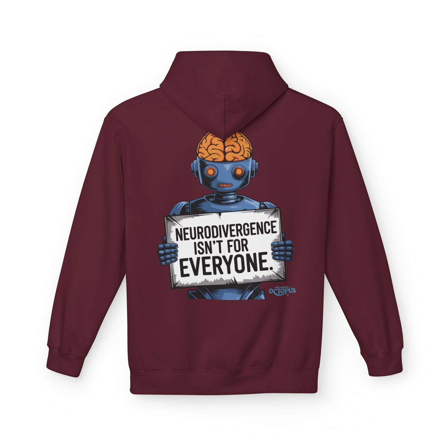 "NEURODIVERGENCE ISN'T FOR EVERYONE" - Brain/Robot - Unisex Midweight Softstyle Fleece Hoodie